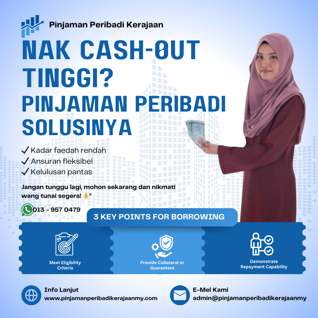 DAPATKAN CASH-OUT TINGGI DENGAN PINJAMAN PERIBADI KAMI